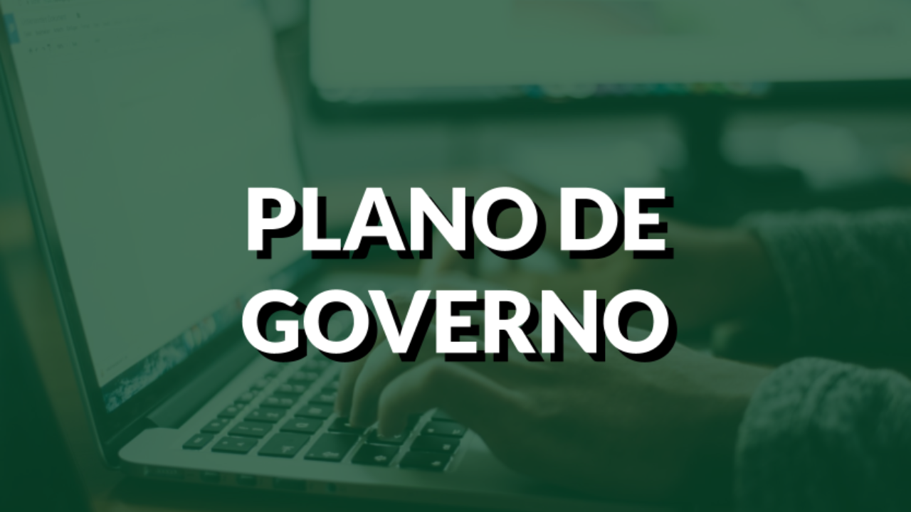 PLANOS DE GOVERNO E SEUS VAZIOS EXISTENCIAS